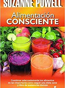 Alimentación consciente: Combinar adecuadamente los alimentos