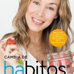 Cambia-de-hbitos-Recupera-tu-salud-alimenta-tu-vida-978-6073143608-0