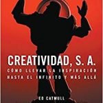 Creatividad, S.A.: Cómo llevar la inspiración hasta el infinito y más allá