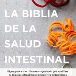 La-biblia-de-la-salud-intestinal-Activa-tu-metabolismo-restablece-tu-flora-inter-0