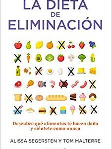 La dieta de eliminación: Descubre qué alimentos te hacen daño y siéntete como nunca
