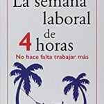 La semana laboral de 4 horas (Nueva edición)