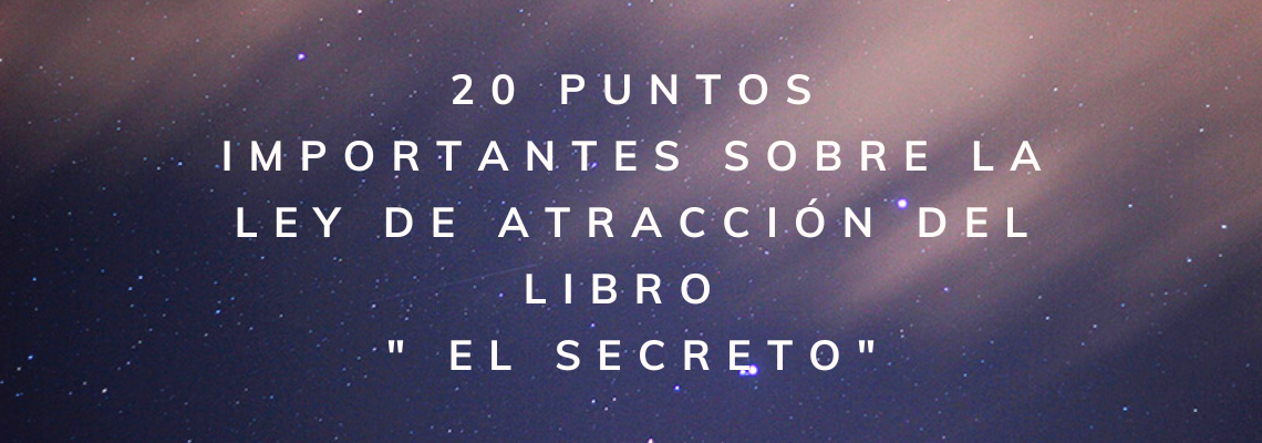 20 Puntos Importantes sobre el libro El Secreto