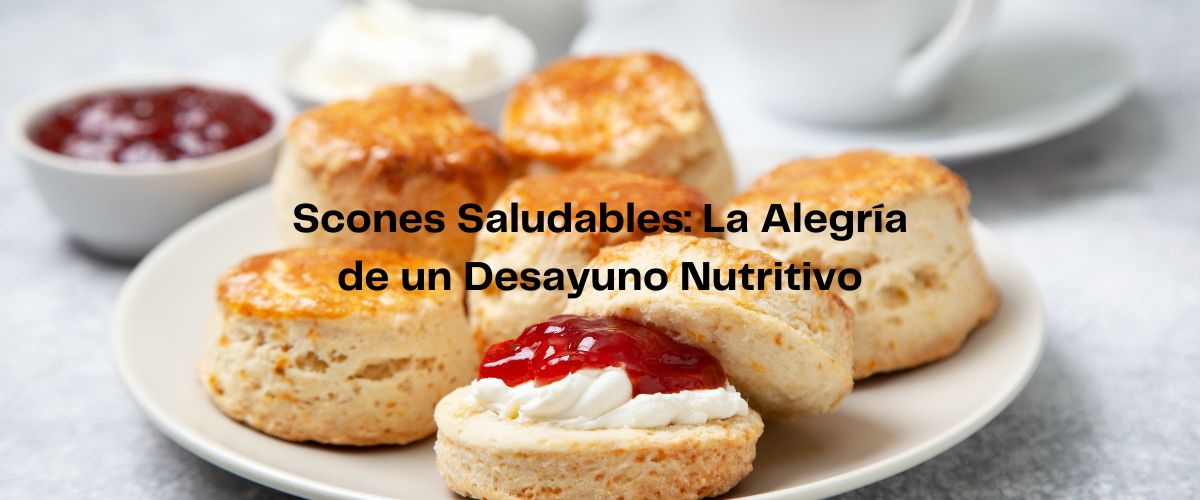 Scones Saludables: La Alegría de un Desayuno Nutritivo